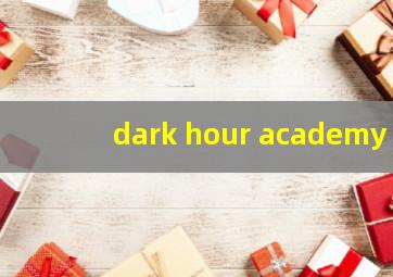 dark hour academy